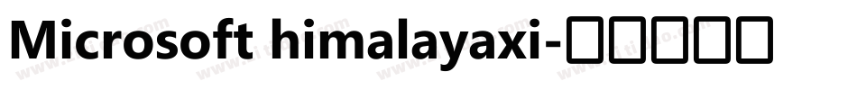 Microsoft himalayaxi字体转换